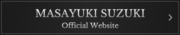 MASAYUKI SUZUKI Official Website